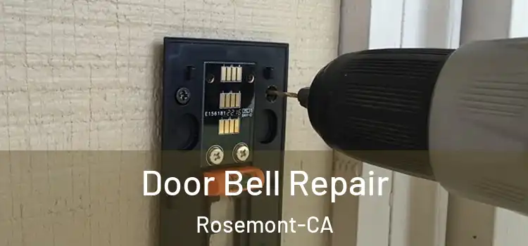  Door Bell Repair Rosemont-CA