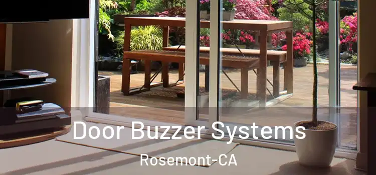  Door Buzzer Systems Rosemont-CA