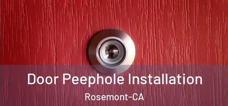  Door Peephole Installation Rosemont-CA