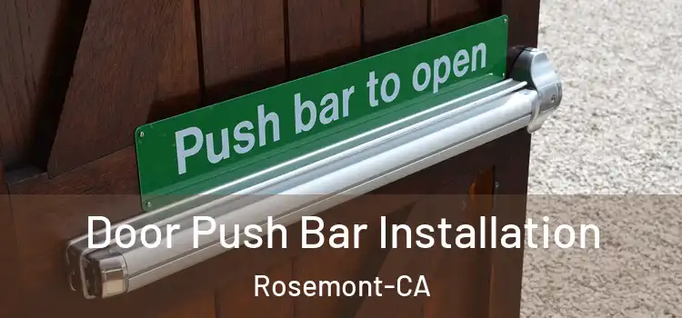  Door Push Bar Installation Rosemont-CA