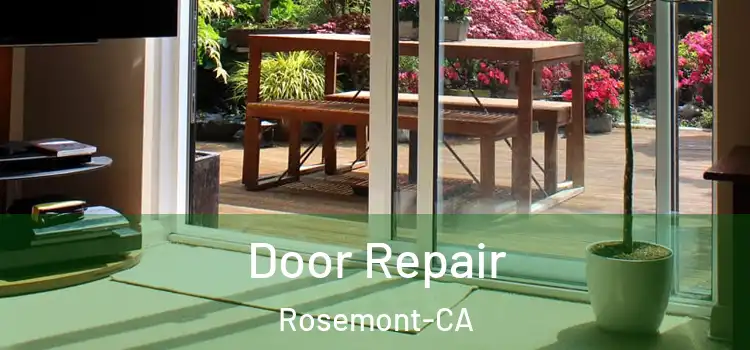  Door Repair Rosemont-CA