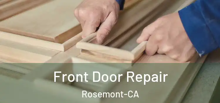  Front Door Repair Rosemont-CA
