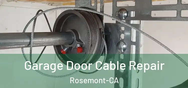  Garage Door Cable Repair Rosemont-CA