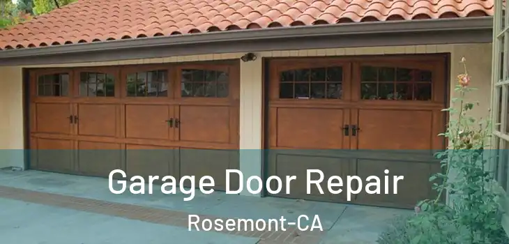  Garage Door Repair Rosemont-CA