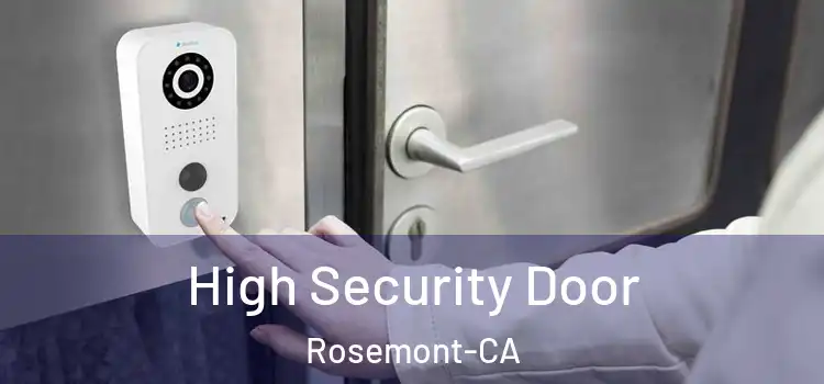  High Security Door Rosemont-CA